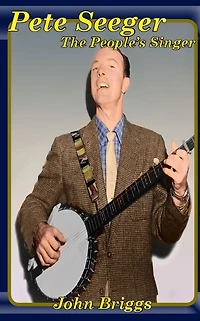 Pete Seeger: The People's Singer (Big Biography)