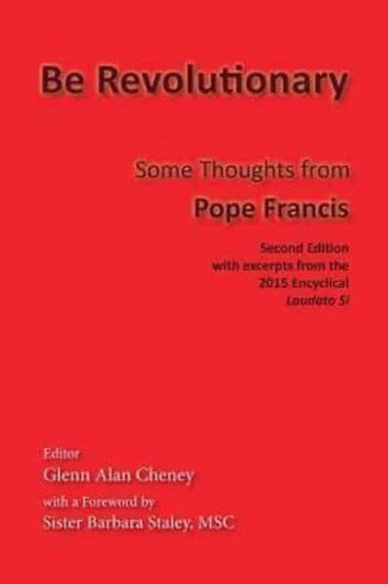 Be Revolutionary: Some Thoughts from Pope Francis