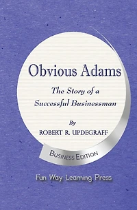 Obvious Adams: The story of a successful Business Man