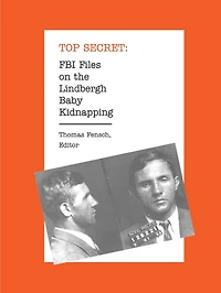 FBI Files on the Lindbergh Baby Kidnapping