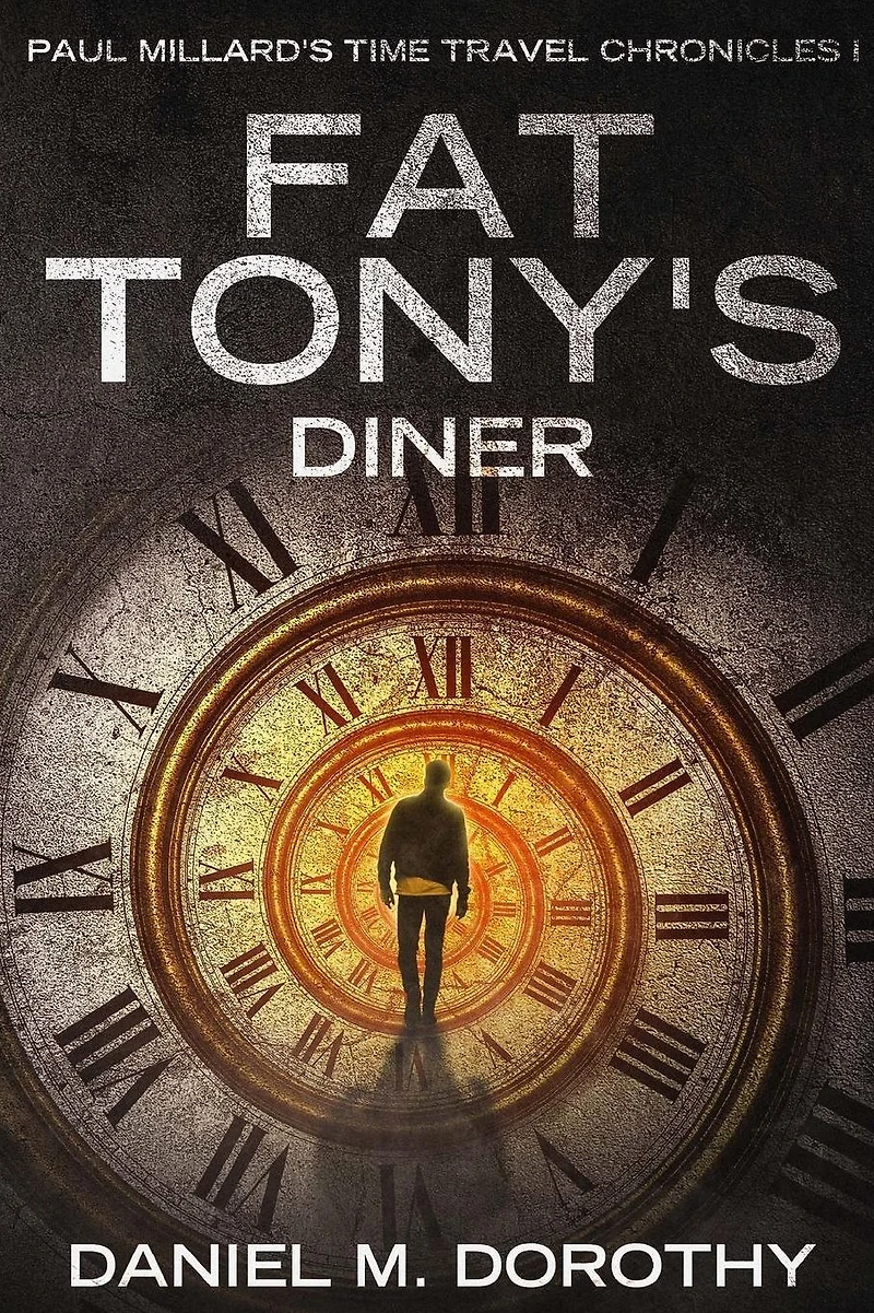 Paul Millard's Time Travel Chronicles I: Fat Tony's Diner