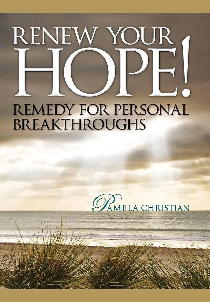 Renew Your Hope! Remedy for Personal Breakthroughs