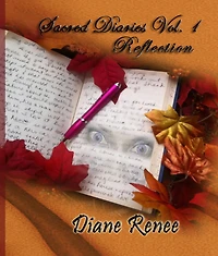 Sacred Diaries: Vol:1 Reflection