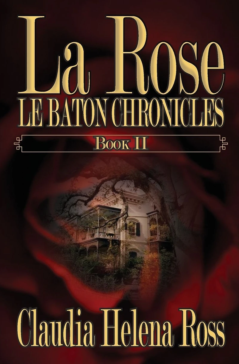 La Rose Book II Le Baton Chronicles