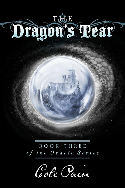 The Dragon's Tear: Book Three of the Oracle Series