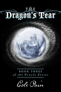 The Dragon's Tear: Book Three of the Oracle Series