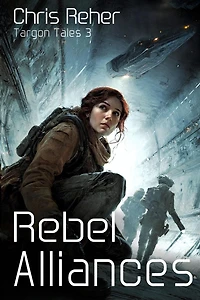 Rebel Alliances (Targon Tales, #3)
