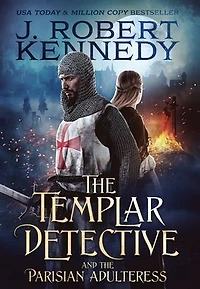 the Templar Detective and Parisian Adulteress (The Thrillers, #2)