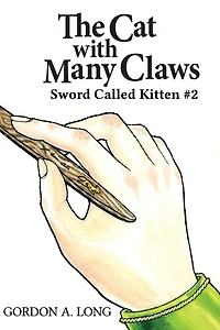 The Cat with Many Claws - Sword Called Kitten #2