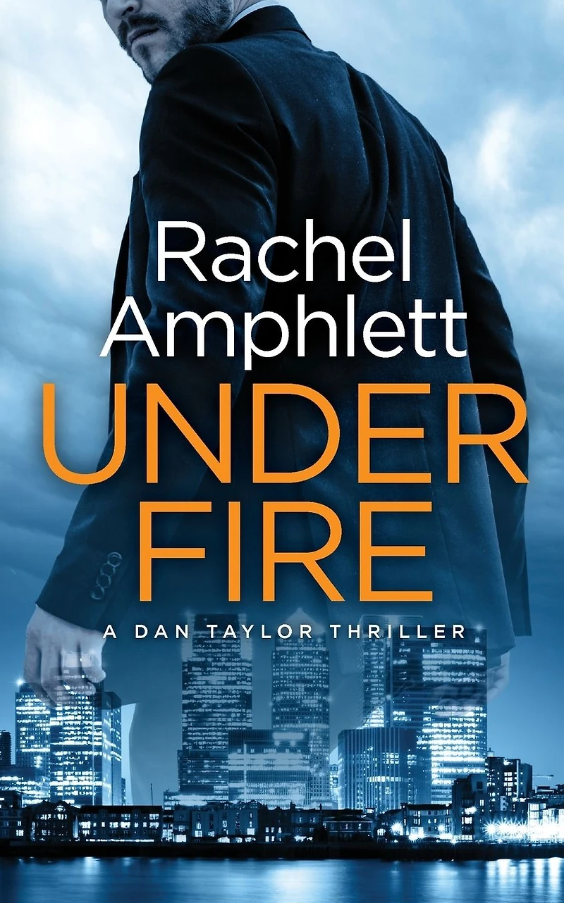 Under Fire (Dan Taylor Thriller #2)
