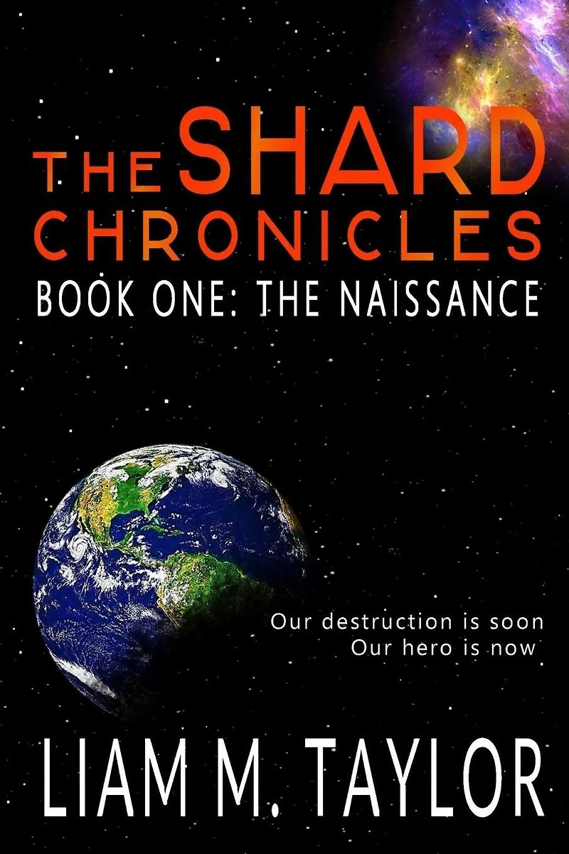 The Shard Chronicles: Book One: Naissance