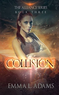 Collision: (The Alliance Series #3)