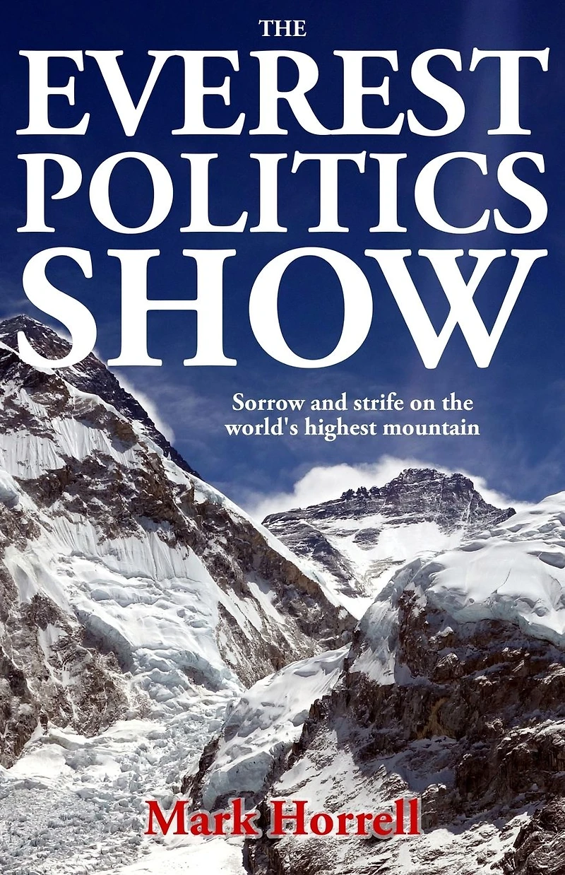 the Everest Politics Show: Sorrow and strife on world's highest mountain