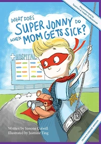What Does Super Jonny Do When Mom Gets Sick? (MULTIPLE SCLEROSIS version).