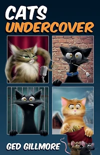 Cats Undercover (Tuck & Ginger, #2)