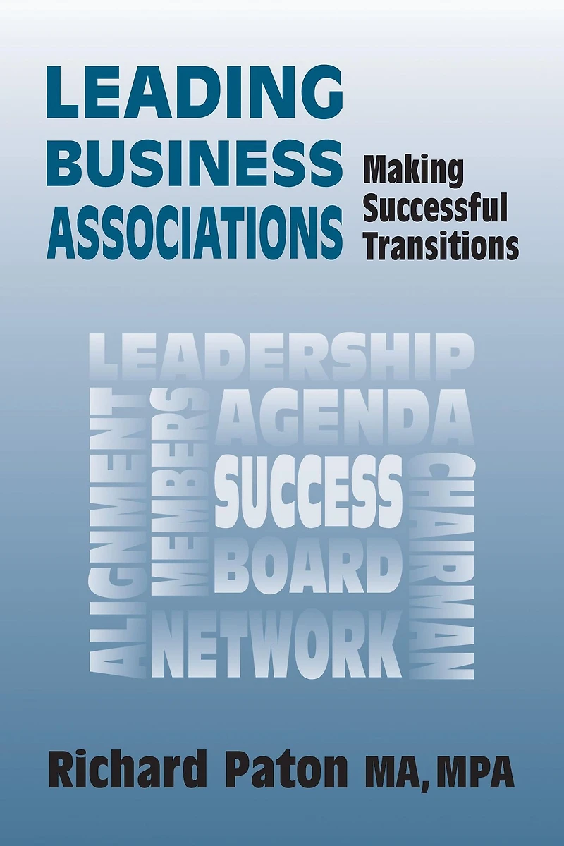 Leading Business Associations: Making Successful Transitions