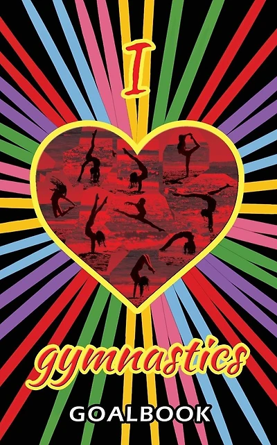 I Love Gymnastics Goalbook (white/splotches cover #2): WAG junior