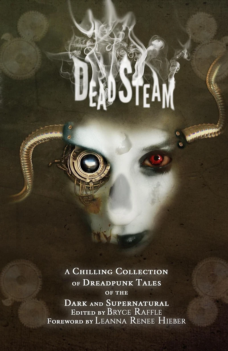DeadSteam: A Chilling Collection of Dreadpunk Tales the Dark and Supernatural