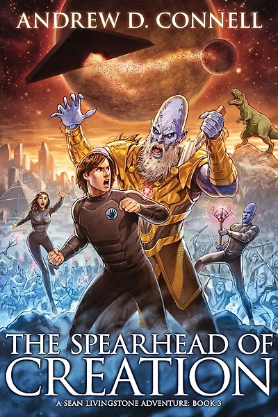 The Spearhead of Creation: A Sean Livingstone Adventure: Book 3
