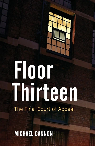 Floor Thirteen: The Final Court of Appeal