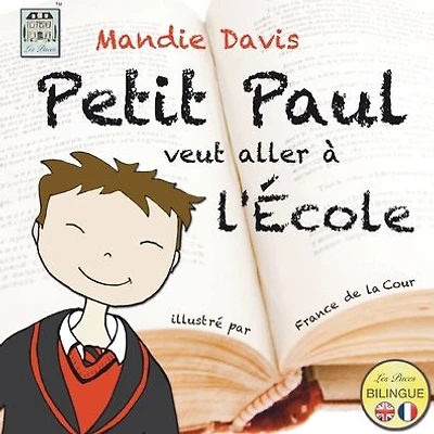 Petit Paul veut aller ï¿½ l'ï¿½cole: Little Paul wants to go to school