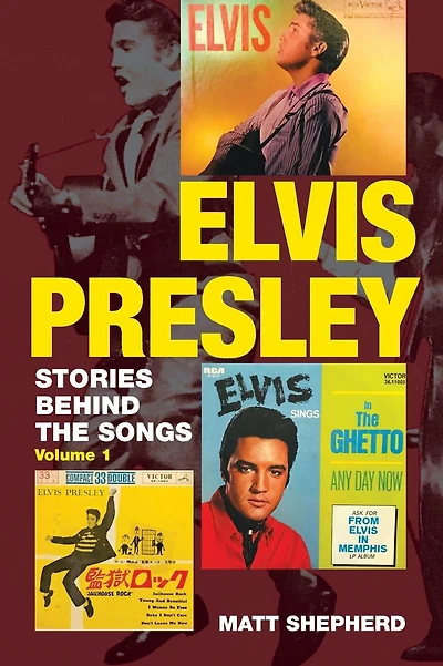 Elvis Presley: Stories Behind the Songs