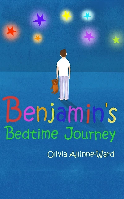 Benjamin's Bedtime Journey: A story to help your child fall asleep quickly and gently