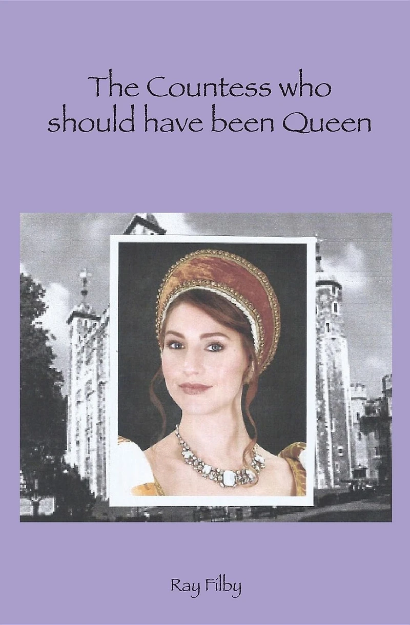 The Countess who should have been Queen