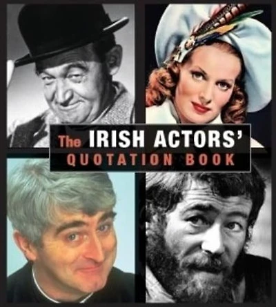 The Irish Actors' Quotation Book