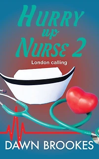 Hurry up Nurse 2: London Calling