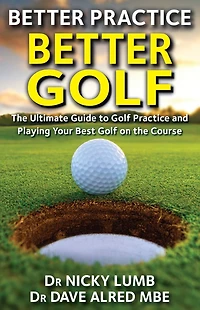 Better Practice Better Golf