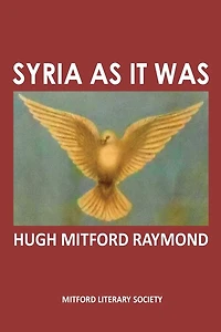 Syria As It Was: The Middle East As It Was