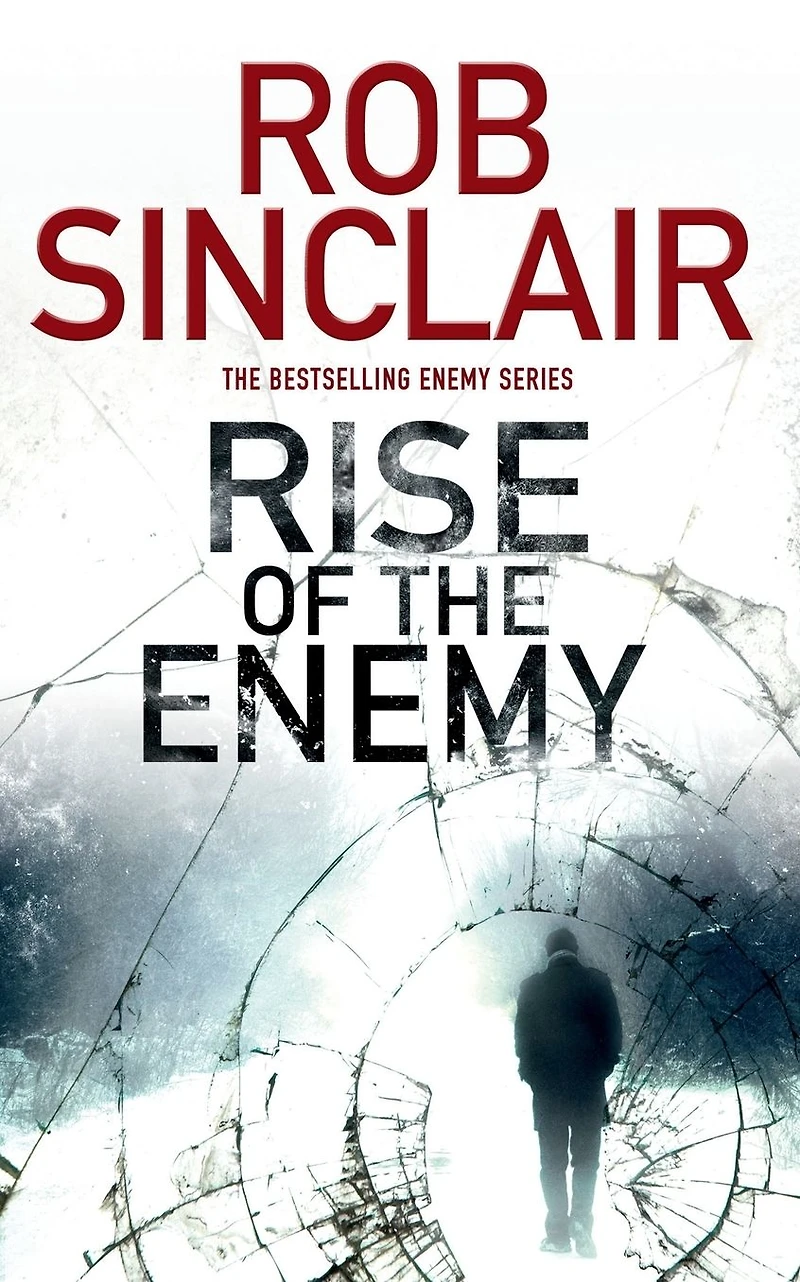 Rise of The Enemy: EDGE-OF-YOUR-SEAT action thriller from Rob Sinclair