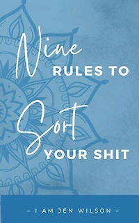 9 Rules to Sort Your Shit: I Am Sorting My Shit