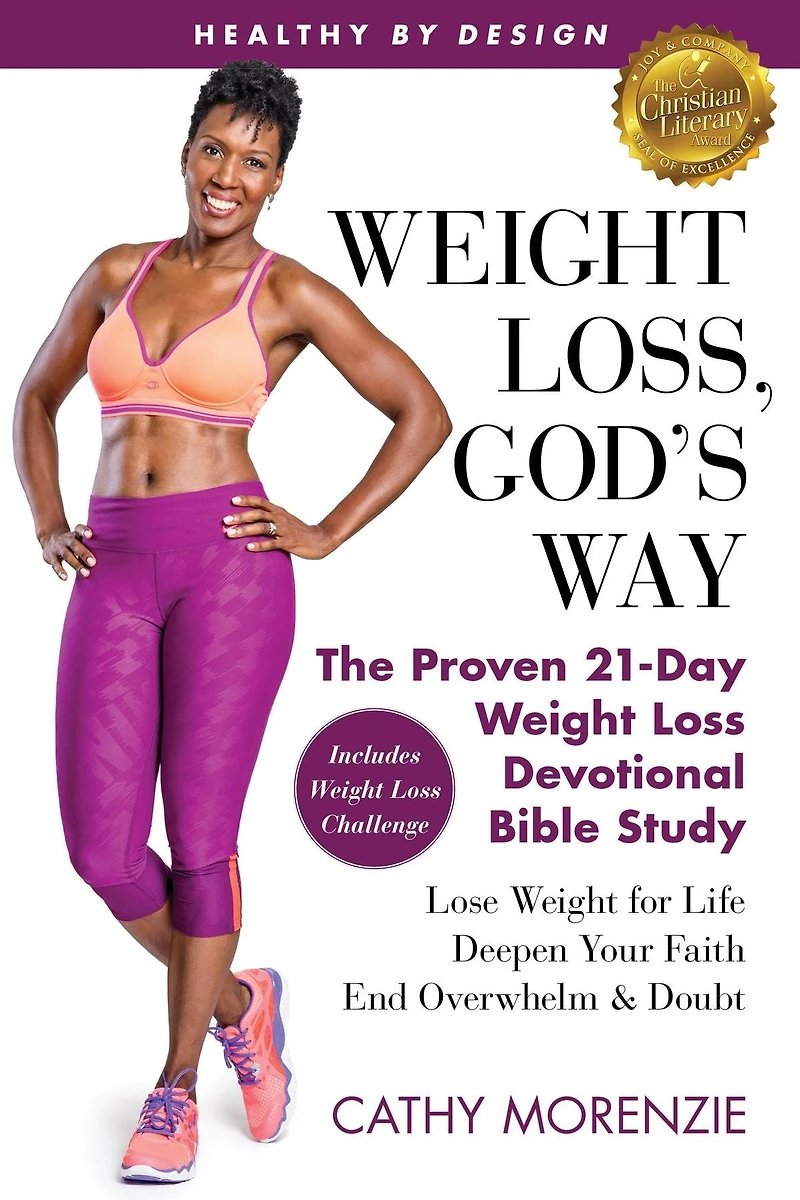 Healthy by Design: Weight Loss, God's Way: The Proven 21-Day Loss Devotional Bible Study - Lose for Life, Deepen Your Faith, End Overwhelm & Doubt