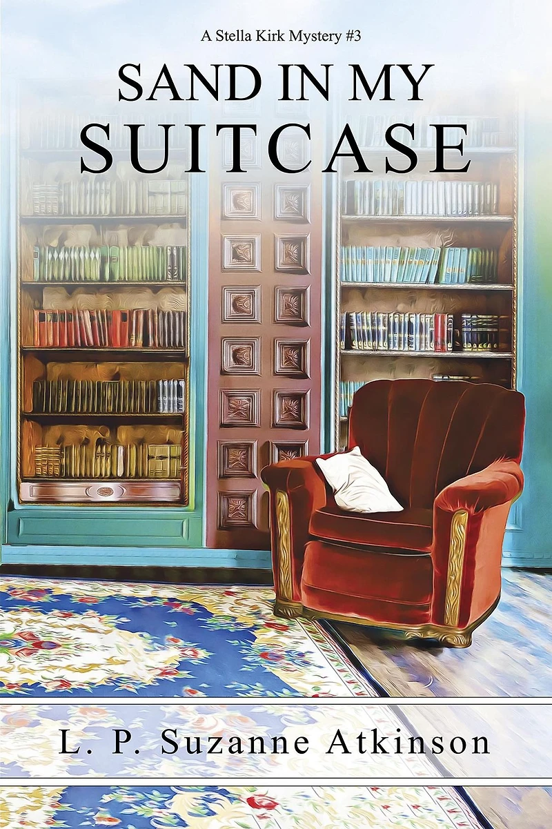Sand My Suitcase: A Stella Kirk Mystery # 3