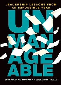 Unmanageable: Leadership Lessons from an Impossible Year