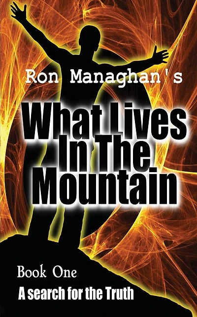 What Lives In The Mountain: A search for the Truth