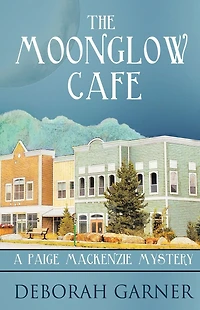 The Moonglow Cafe (Paige MacKenzie Series #2)