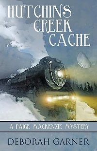 Hutchins Creek Cache (Paige MacKenzie Series #4)