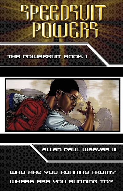 Speedsuit Powers: The Powersuit: Book One: Special Illustrated Edition