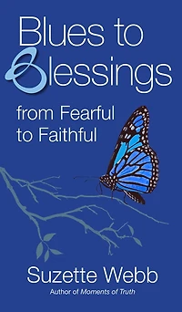 Blues to Blessings: From Fearful to Faithful