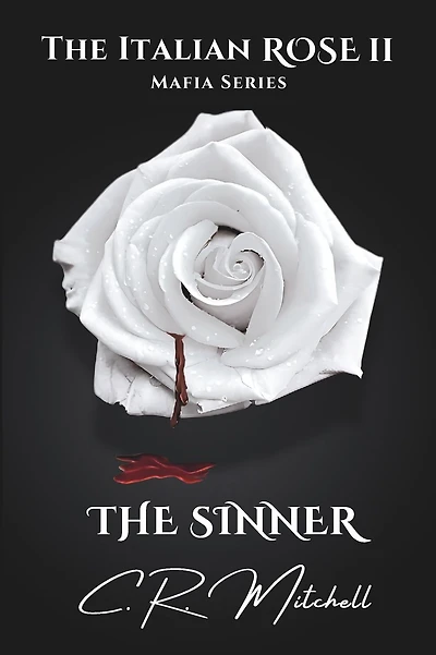 The Sinner: The Italian Rose Mafia Series Book 2