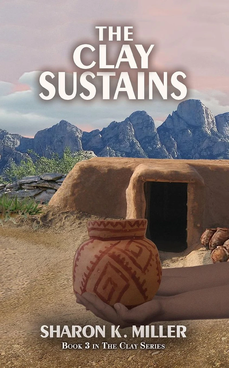 The Clay Sustains: Book 3 in The Clay Series