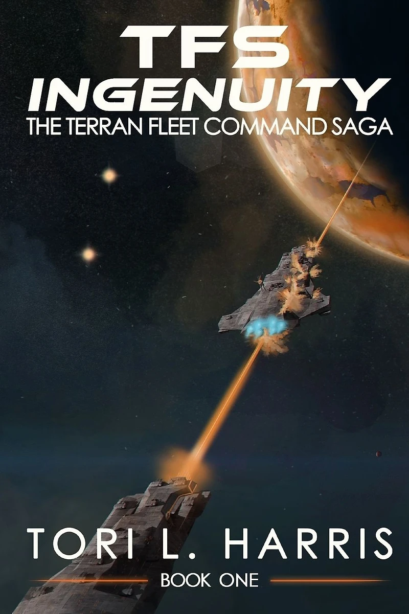 TFS Ingenuity: The Terran Fleet Command Saga - Book 1