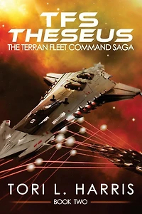TFS Theseus: The Terran Fleet Command Saga - Book 2