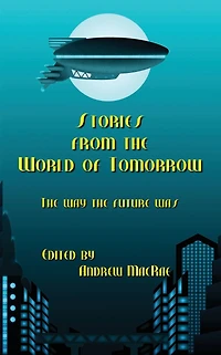 Stories from the World of Tomorrow