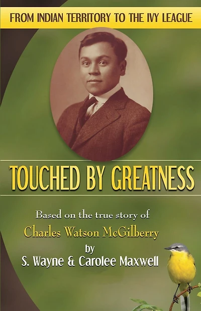 Touched By Greatness: Based on the true story of Charles Watson McGilberry