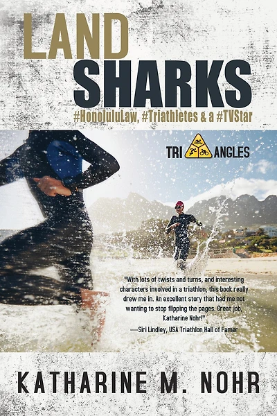 Land Sharks: #HonoluluLaw, #Triathletes & a #TVStar