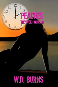 Peaches: The Wee Hours II